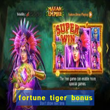 fortune tiger bonus sem deposito